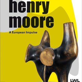 Henry Moore: A European Impulse