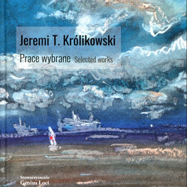 Jeremi T. Królikowski. Prace wybrane. Selected works